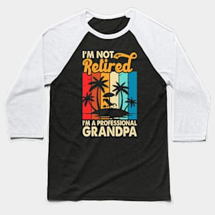 I'm Not Retired I'm Professional Grandpa T shirt For Women Baseball T-Shirt